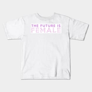 The Future is Female Kids T-Shirt